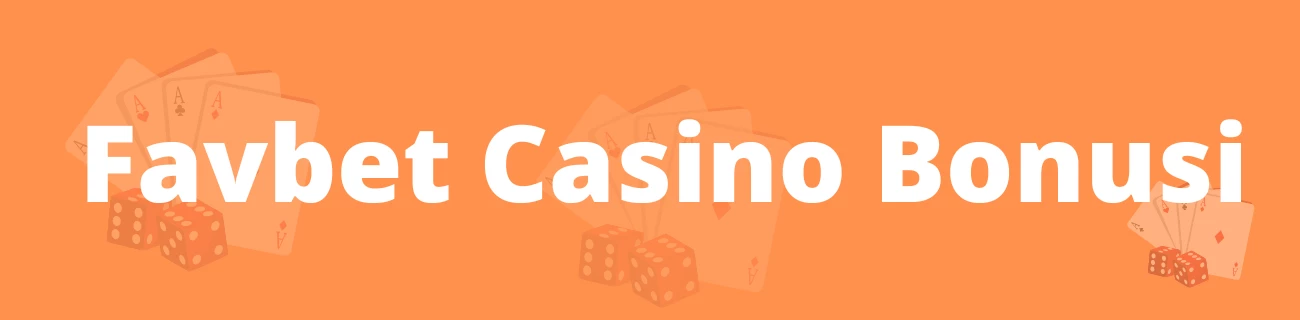 Favbet casino bonusi