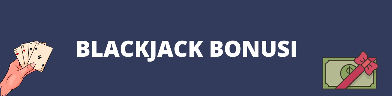 Blackjack bonusi