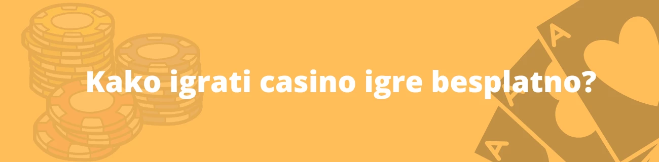 Kako igrati casino igre besplatno?