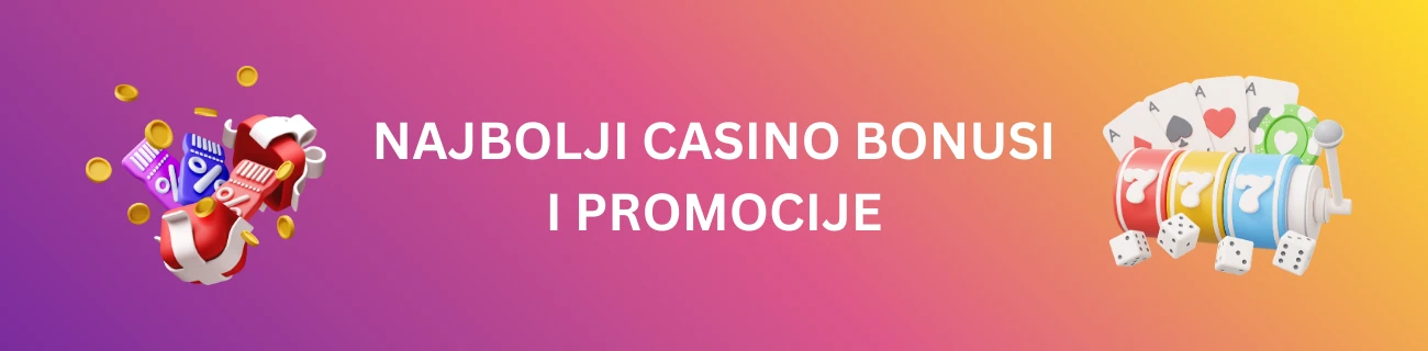 Najbolji Casino Bonusi i Promocije